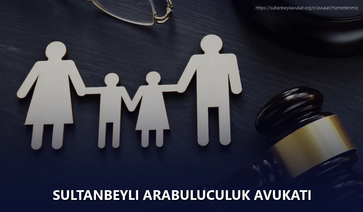 Sultanbeyli Arabuluculuk Avukatı