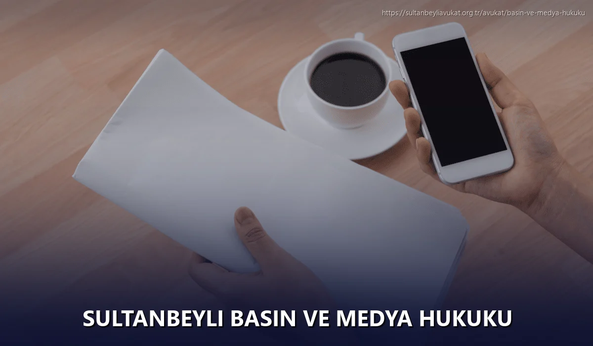 Sultanbeyli Basın ve Medya Hukuku