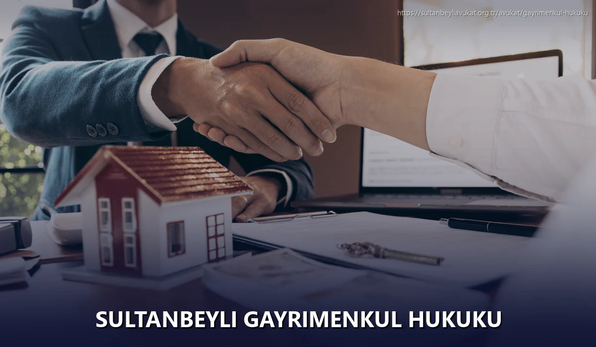 Sultanbeyli Gayrimenkul Hukuku