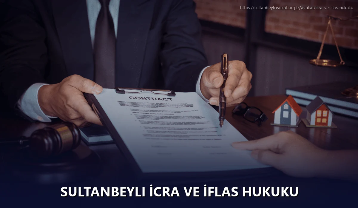Sultanbeyli İcra ve İflas Hukuku