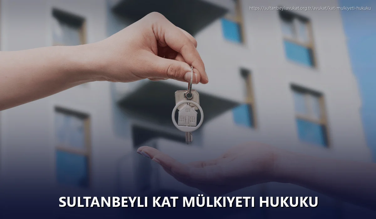 Sultanbeyli Kat Mülkiyeti Hukuku