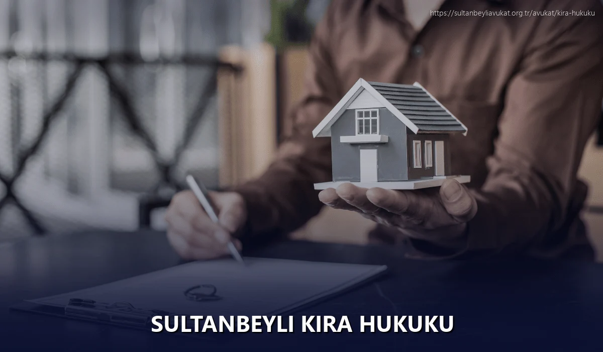 Sultanbeyli Kira Hukuku