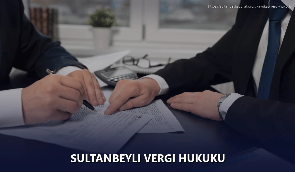 Sultanbeyli Vergi Hukuku
